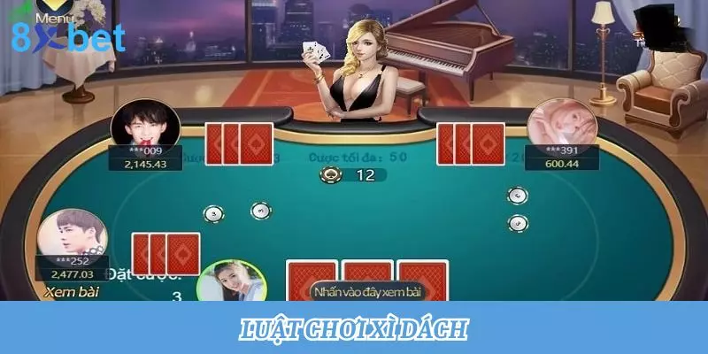 Luật chơi Xì dách - Cập nhật mới nhất về luật và cách chơi Luật chơi Xì dách